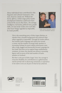 Gaelic Guerrilla John Angus Mackay, Gael Extraordinaire