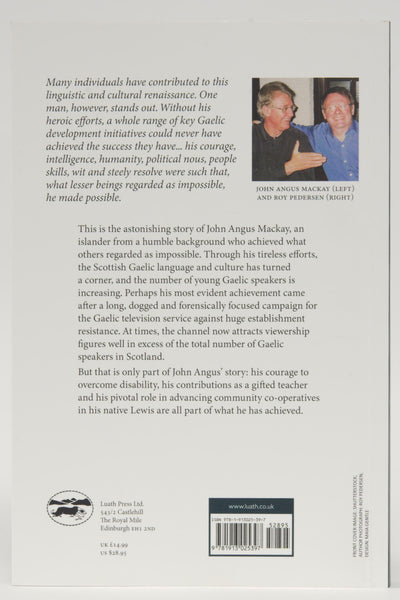 Gaelic Guerrilla John Angus Mackay, Gael Extraordinaire